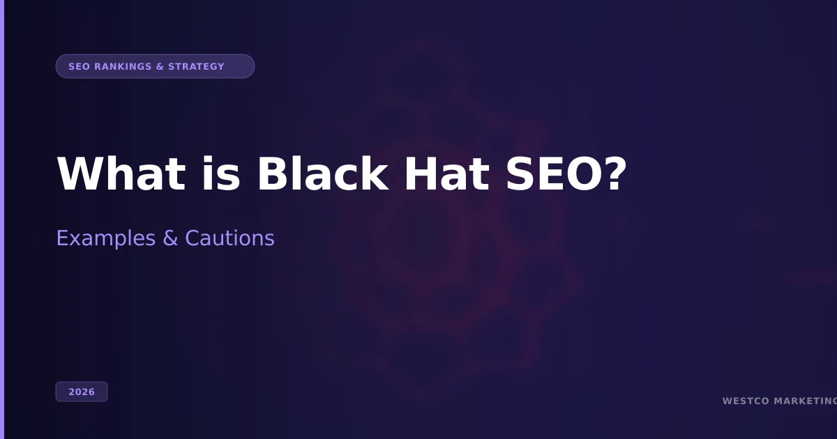 What Is Black Hat SEO? Examples and Cautions (2026)
