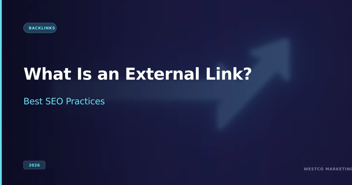 What Is an External Link? Best SEO Practices (2026)
