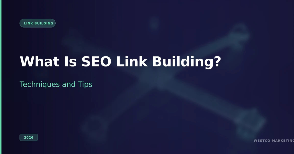 What Is SEO Link Building: Techniques and Tips (2026)